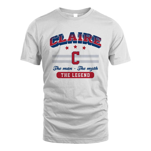 The Man The Myth The Legend With Your Name Shirt CLAIRE M1-35