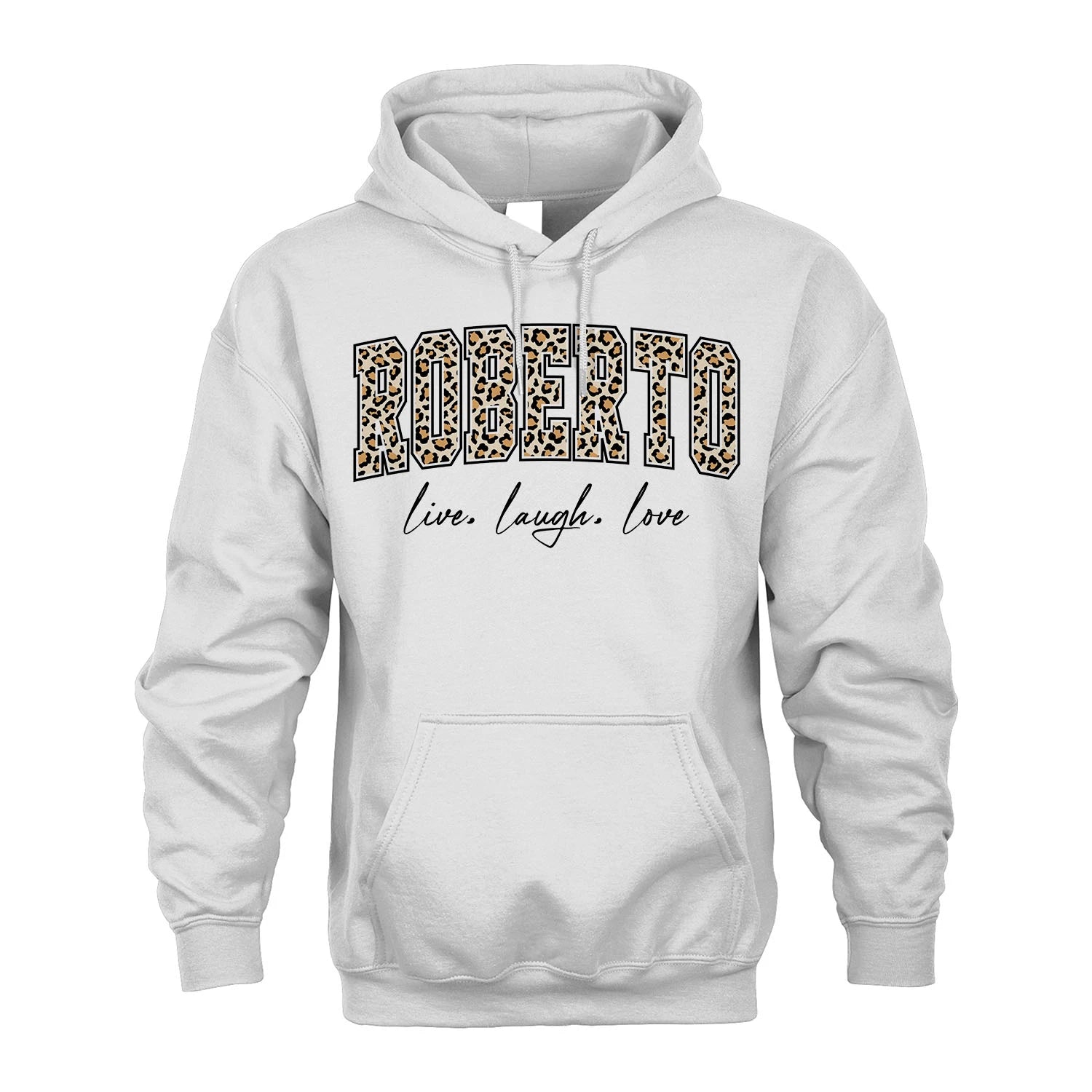 Live Laugh Love Custom Name With Leopard Pattern Shirt ROBERTO M1-13