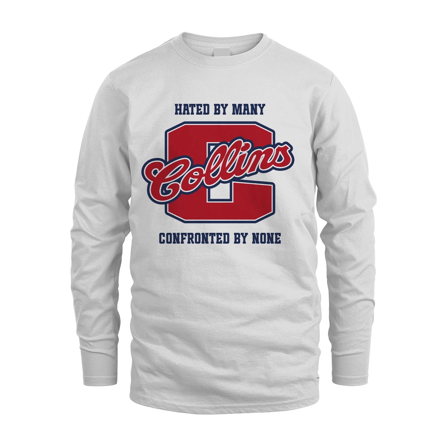 Hated By Many Confronted By None Personalized Name Shirt COLLINS M1-8
