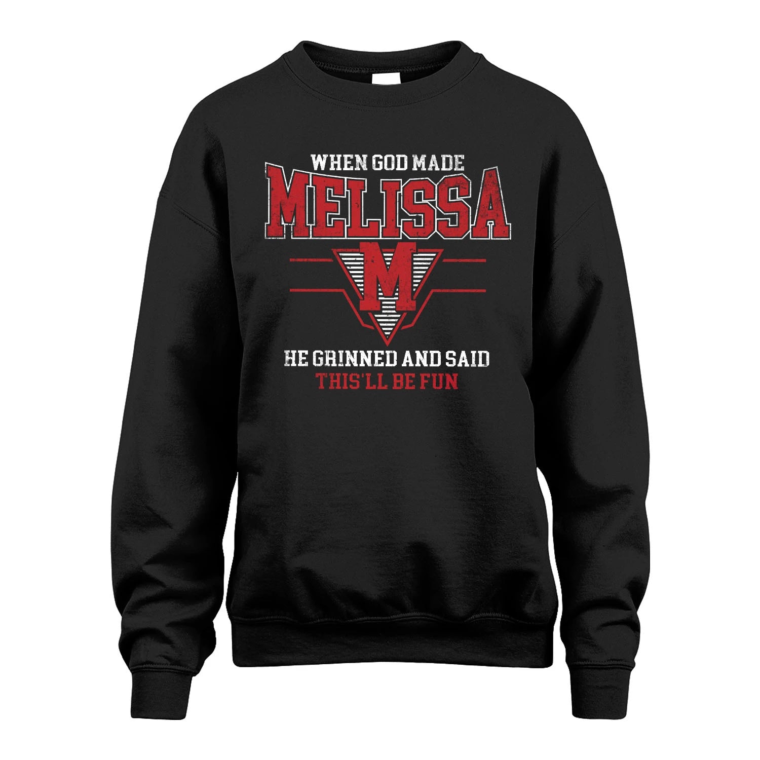 When God Made Your Name He Grinned And Said This'll Be Fun Baseball Shirt MELISSA M1-29