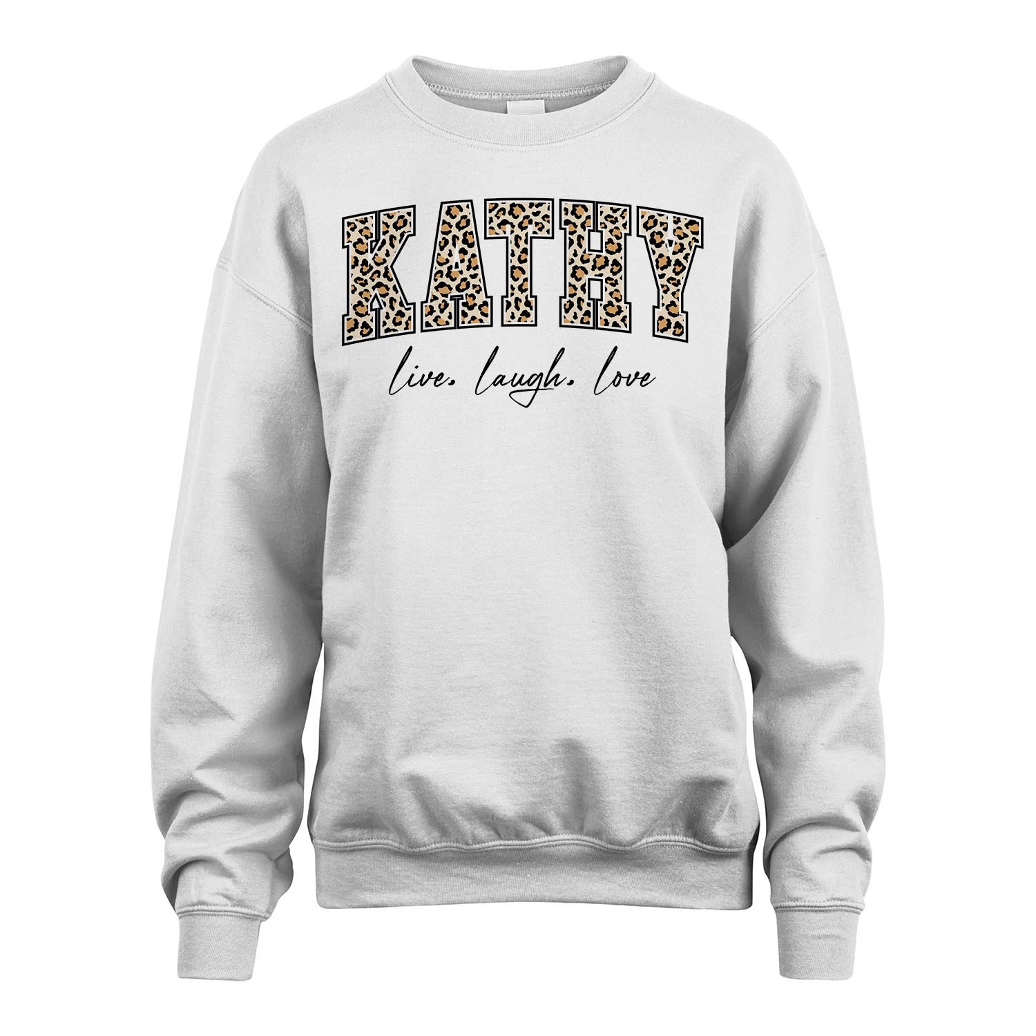 Live Laugh Love Custom Name With Leopard Pattern Shirt KATHY M1-13