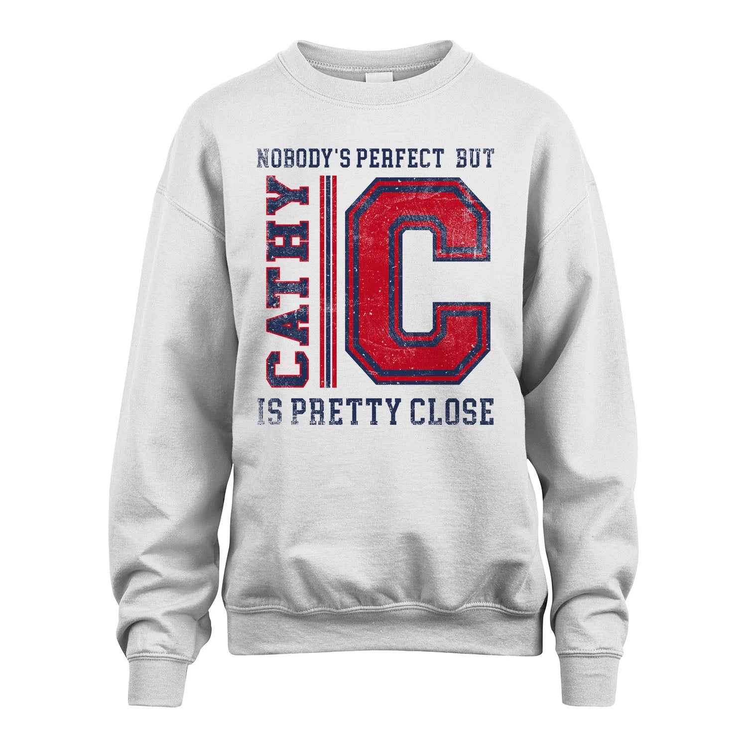 Nobody's Perfect, But Your Name Is Pretty Close CATHY M1-21