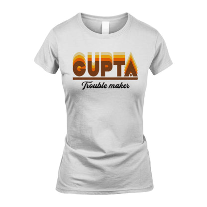 Your Name Trouble Maker Funny Shirt GUPTA M1-34