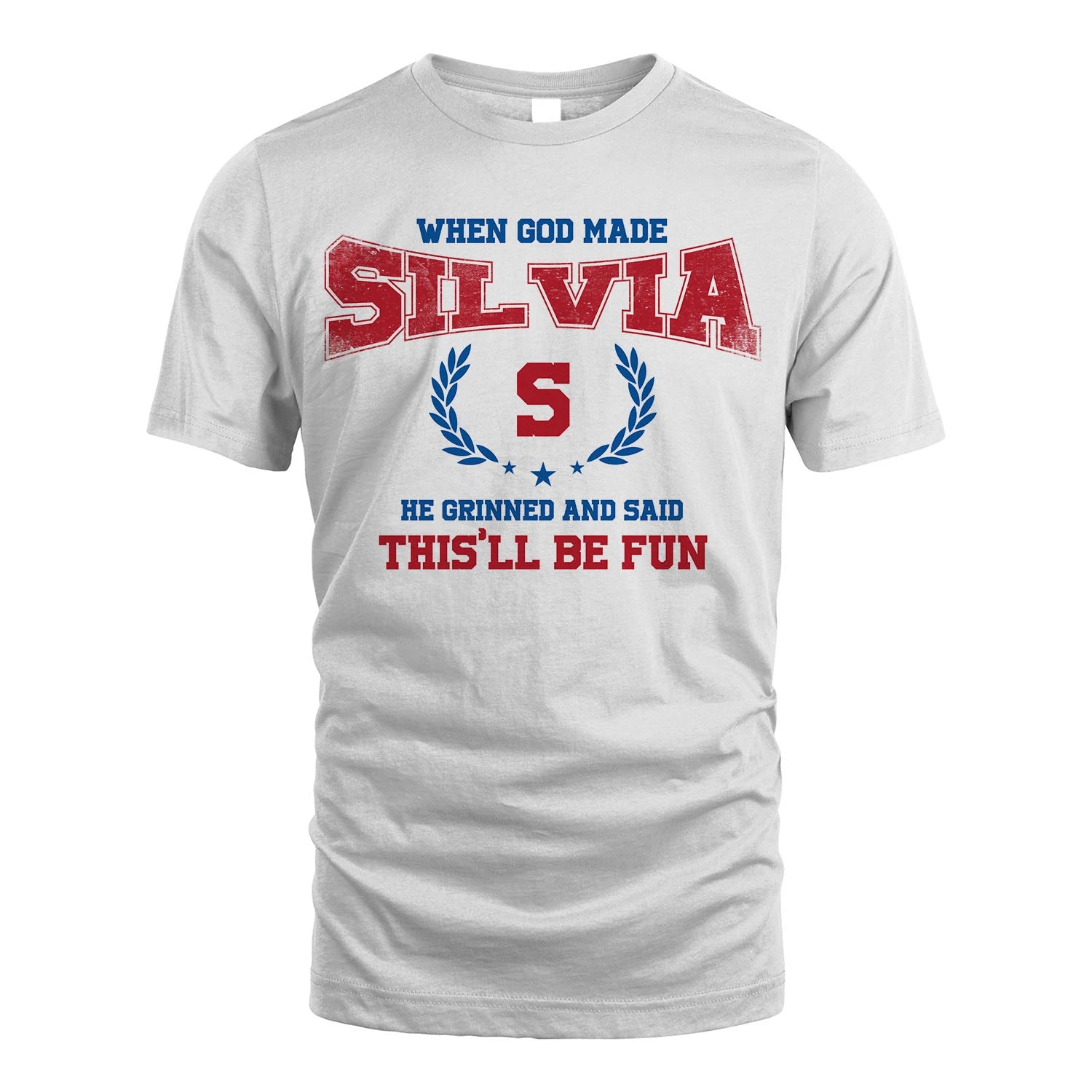 When God Made He Grinned And Said This'll Be Fun Shirt SILVIA M1-12