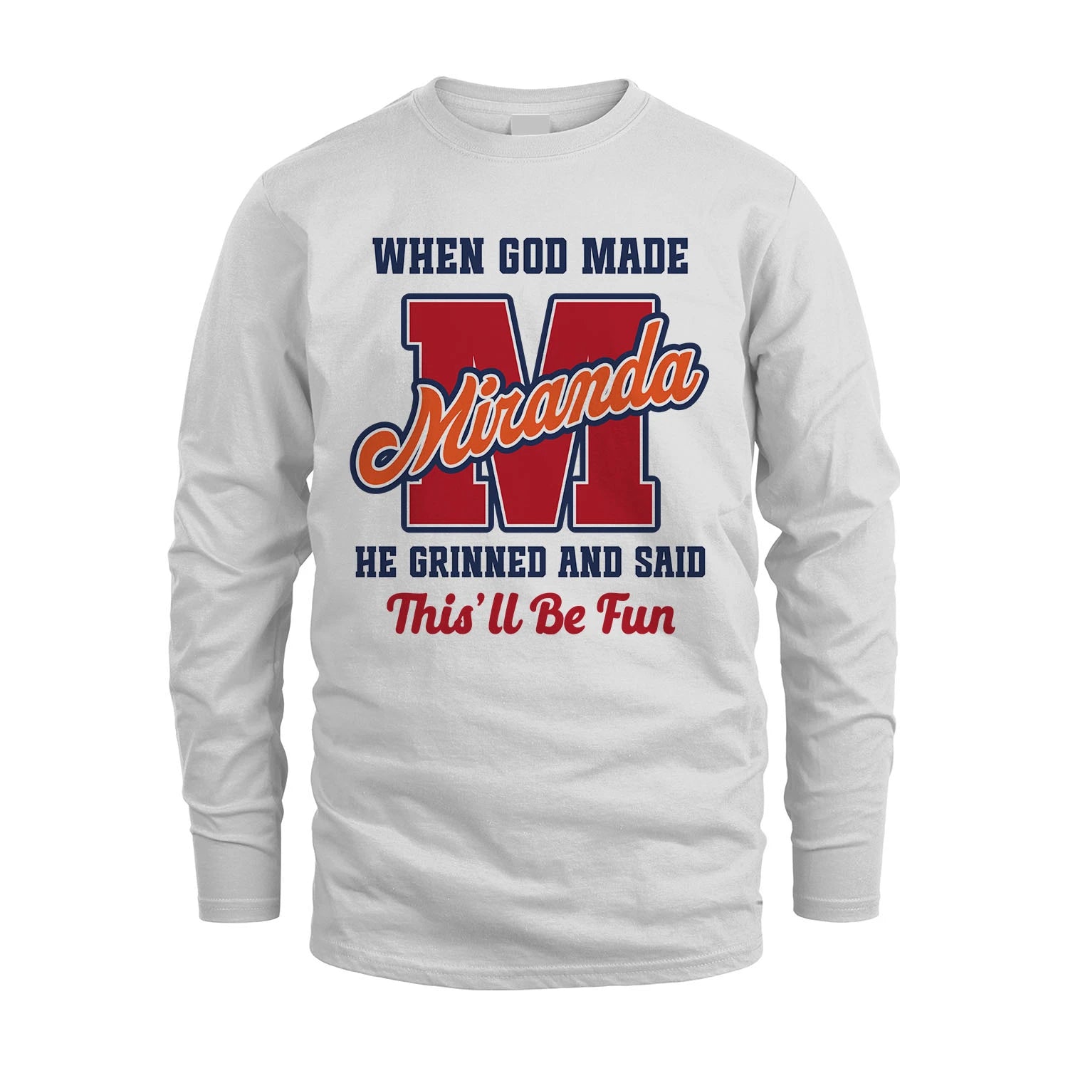 God Made Your Name Custom Shirt MIRANDA M1-16
