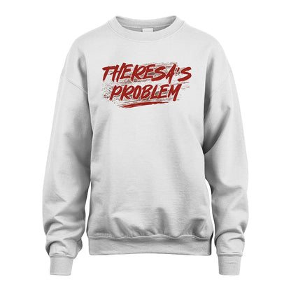 Someone's Problem Funny Shirt THERESA M1-5