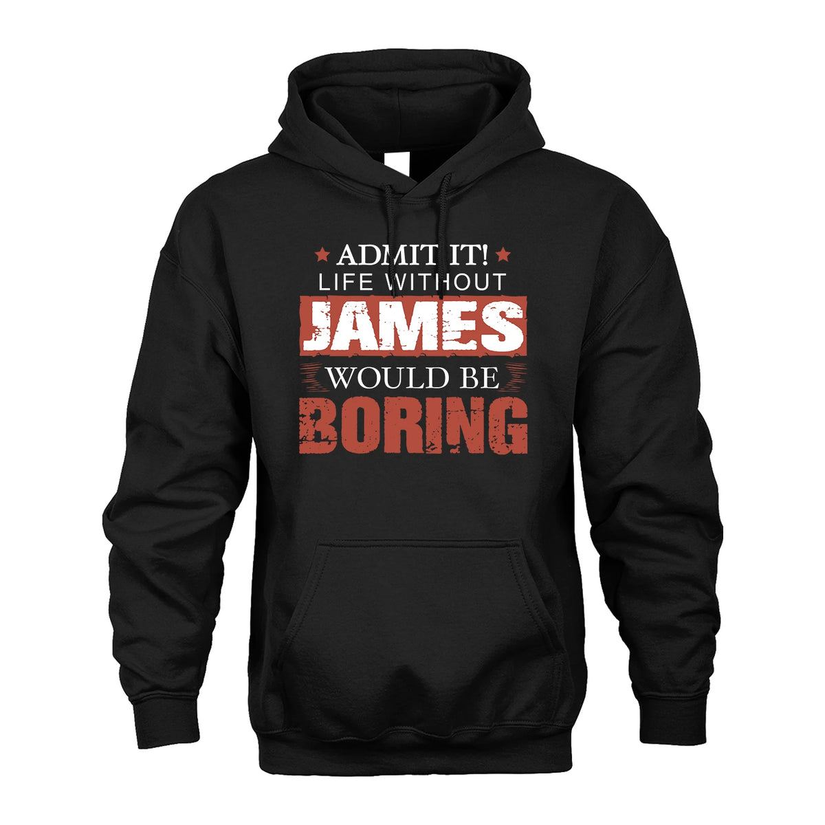 Admit It Life Without Your Name Would Be Boring Warning Shirt JAMES M1-44