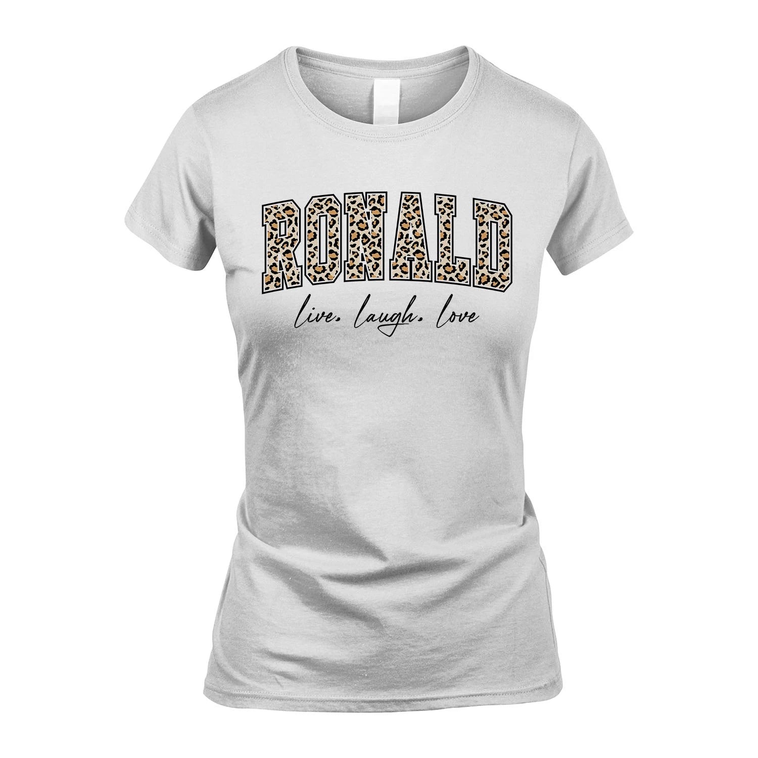 Live Laugh Love Custom Name With Leopard Pattern Shirt RONALD M1-13