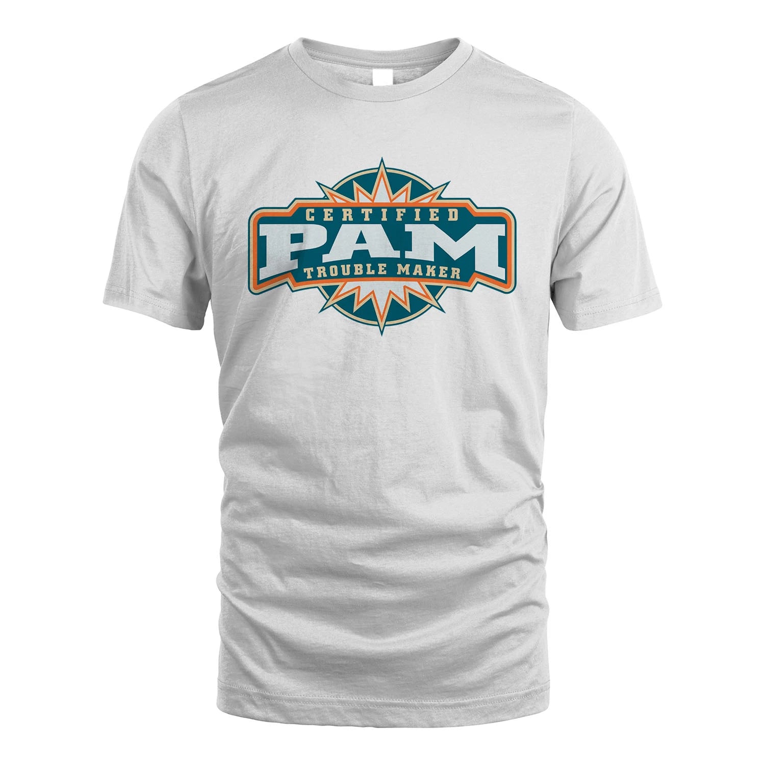 Certified Your Name Trouble Maker Shirt PAM M1-36