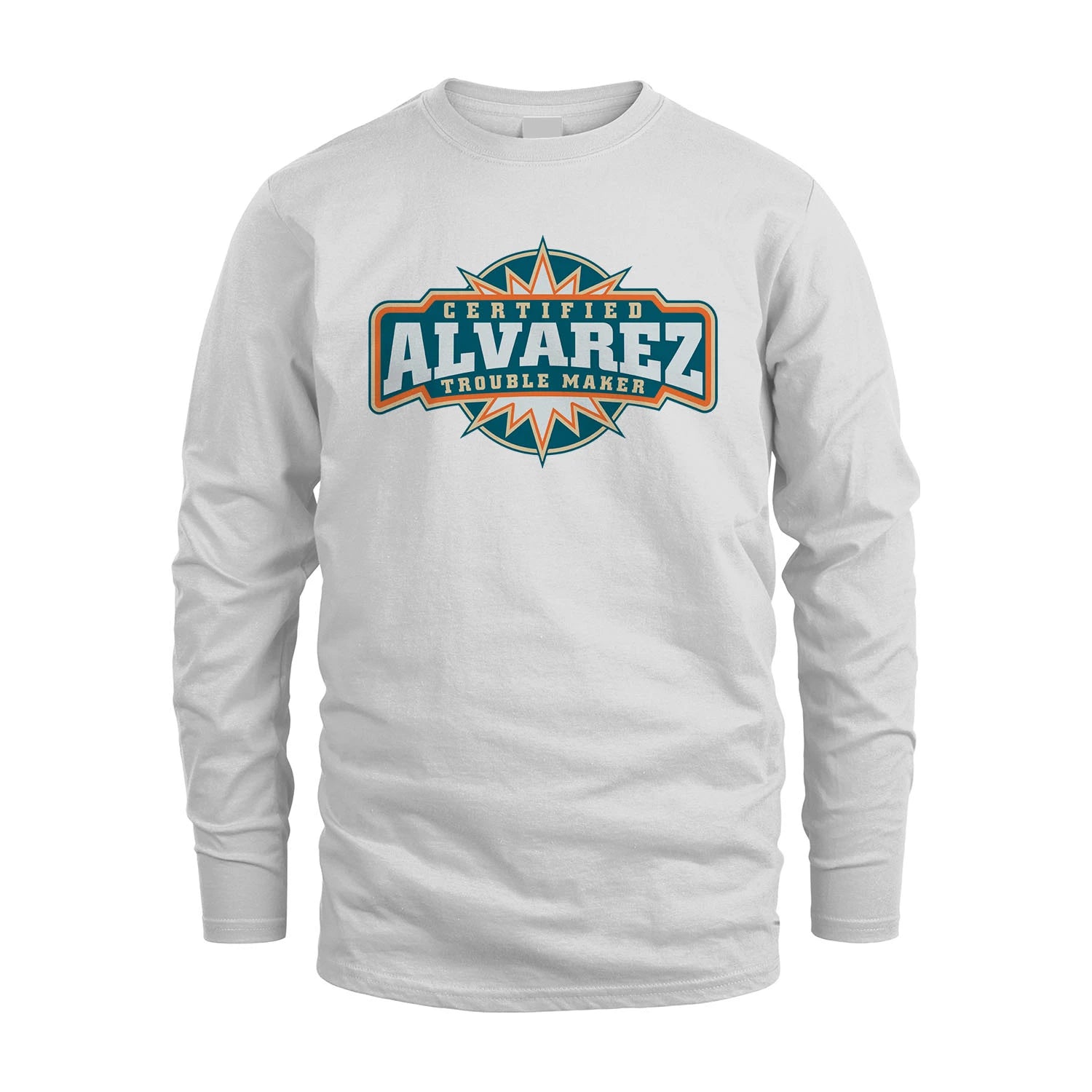 Certified Your Name Trouble Maker Shirt ALVAREZ M1-36
