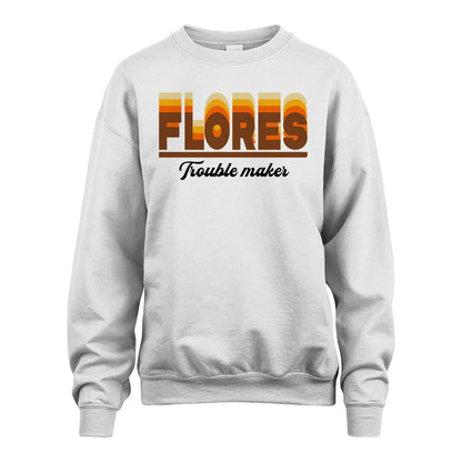 Your Name Trouble Maker Funny Shirt FLORES M1-34