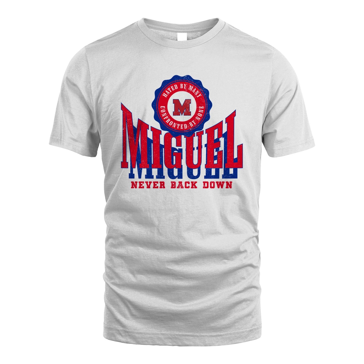 Your Name Never Back Down Shirt MIGUEL M1-33