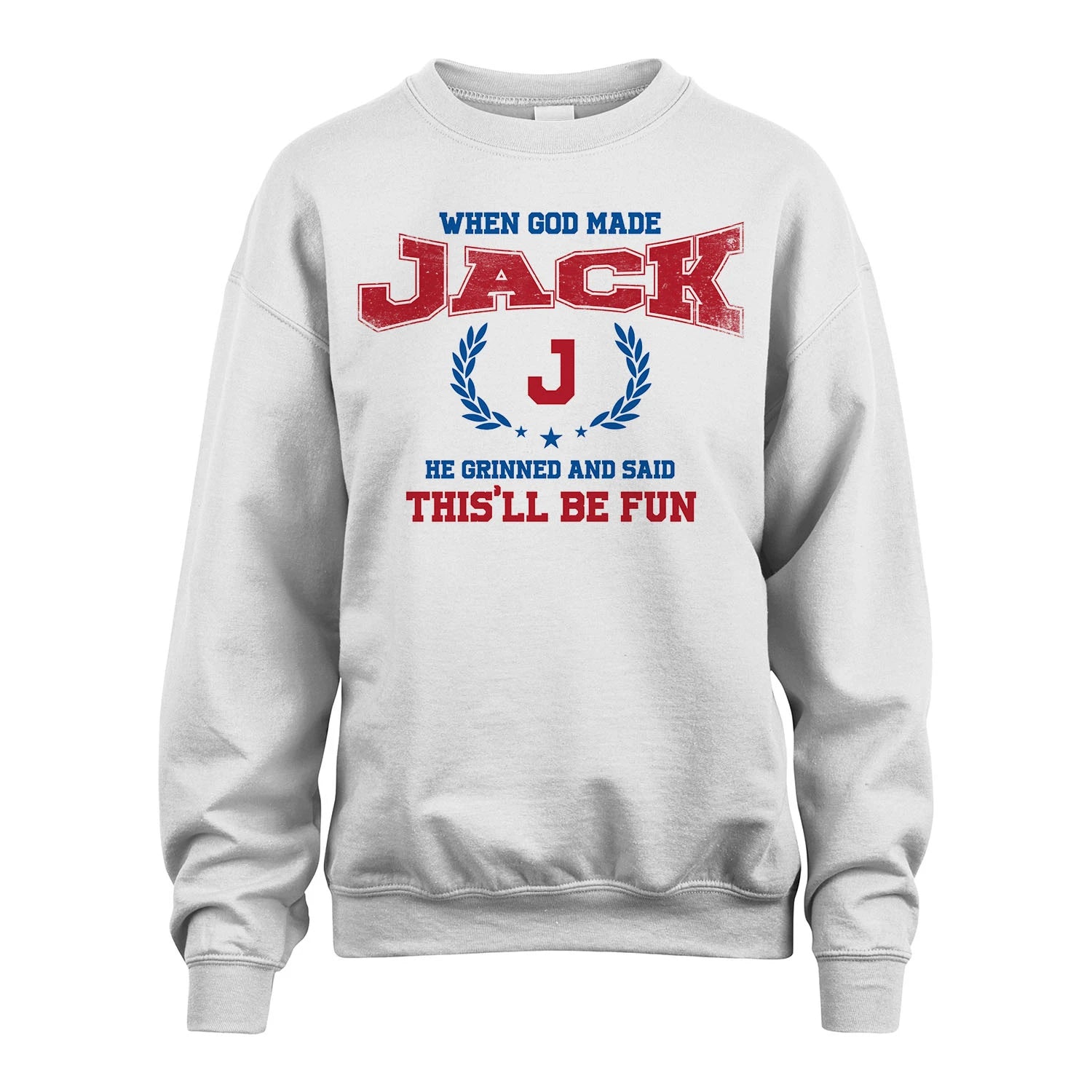When God Made He Grinned And Said This'll Be Fun Shirt JACK M1-12