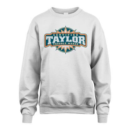 Certified Your Name Trouble Maker Shirt TAYLOR M1-36