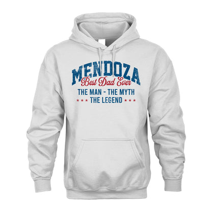 Best Dad Ever The Man The Myth The Legend MENDOZA M1-7