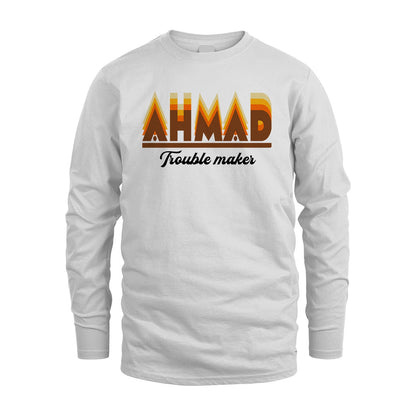 Your Name Trouble Maker Funny Shirt AHMAD M1-34