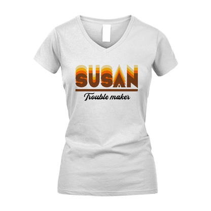 Your Name Trouble Maker Funny Shirt SUSAN M1-34