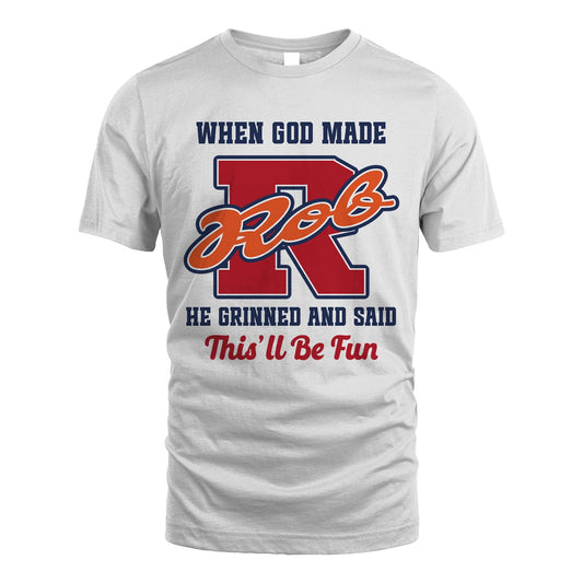 God Made Your Name Custom Shirt ROB M1-16