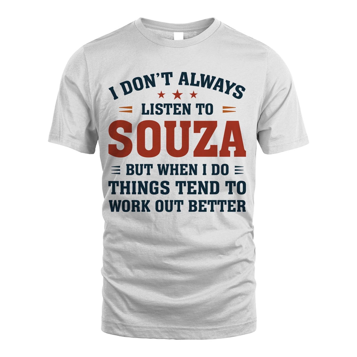 I Don't Always Listen To... SOUZA M1-2