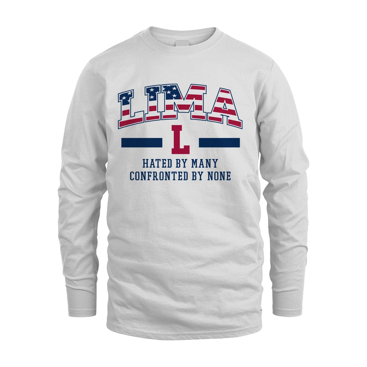 Hated By Many Confronted By None America Shirt LIMA M1-10