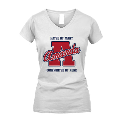 Hated By Many Confronted By None Personalized Name Shirt AMANDA M1-8