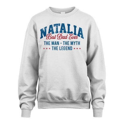 Best Dad Ever The Man The Myth The Legend NATALIA M1-7