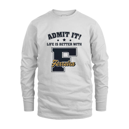 Life Is Better With Your Name Shirt FERREIRA M1-17
