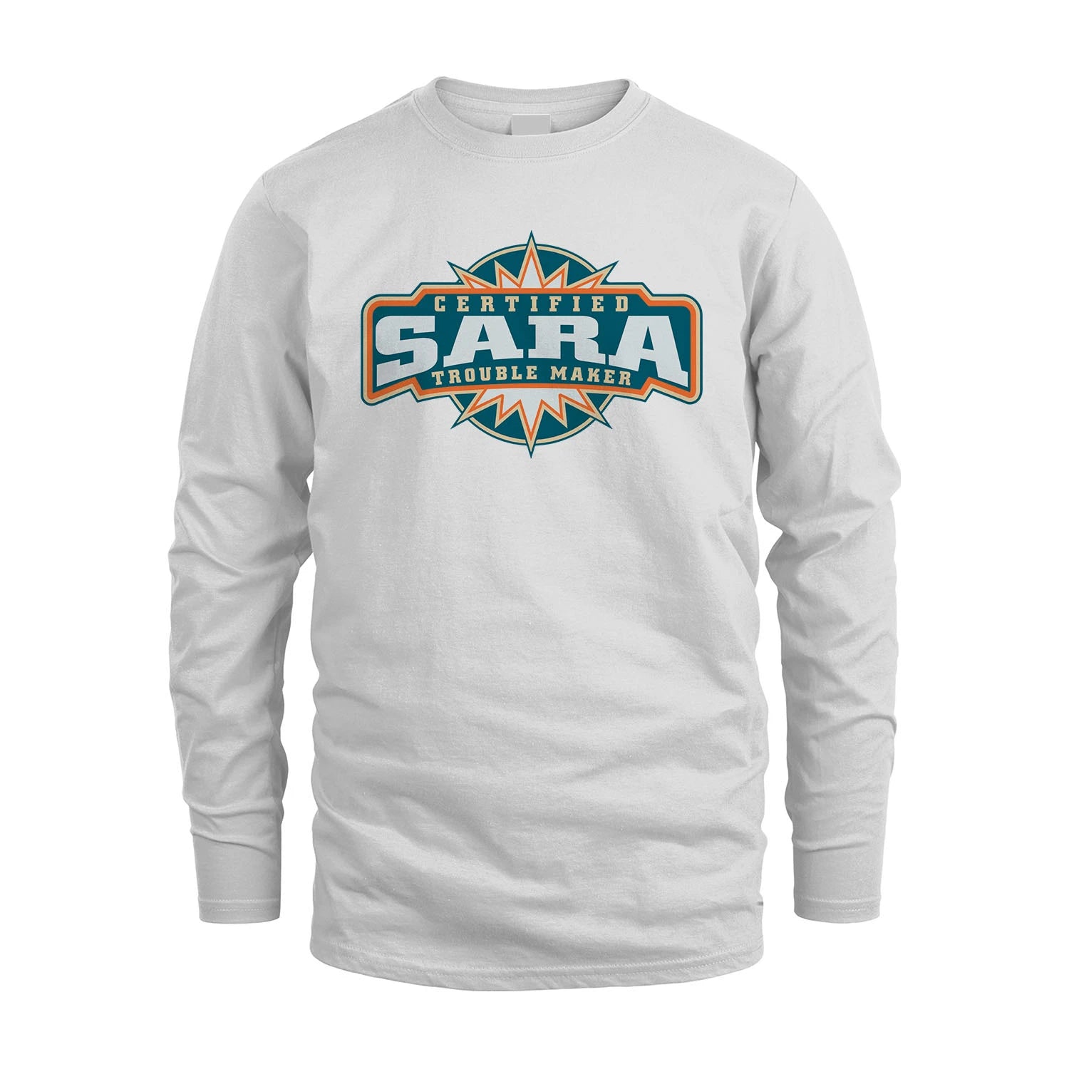 Certified Your Name Trouble Maker Shirt SARA M1-36