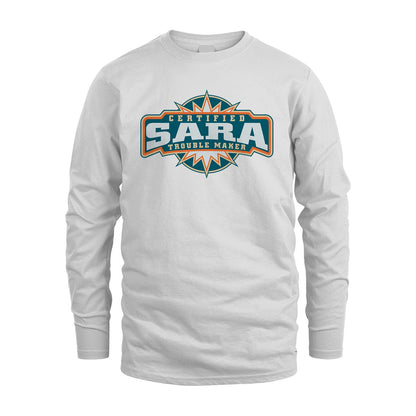 Certified Your Name Trouble Maker Shirt SARA M1-36