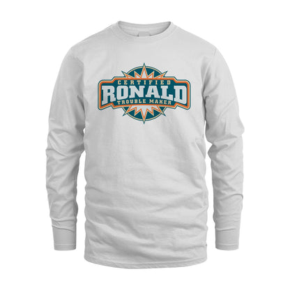 Certified Your Name Trouble Maker Shirt RONALD M1-36