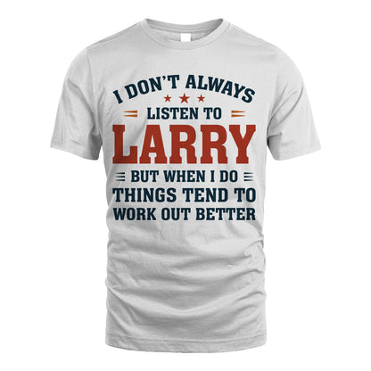 I Don't Always Listen To... LARRY M1-2