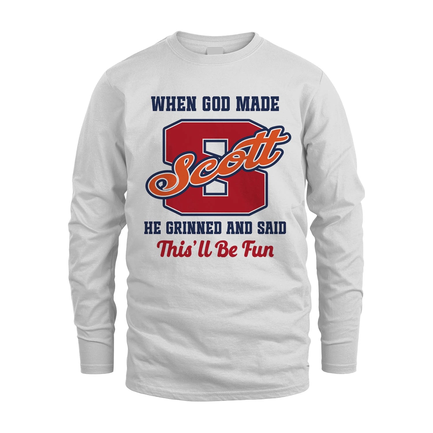 God Made Your Name Custom Shirt SCOTT M1-16