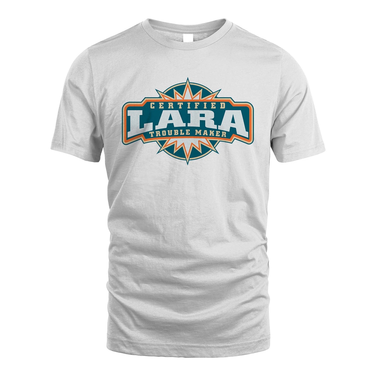 Certified Your Name Trouble Maker Shirt LARA M1-36
