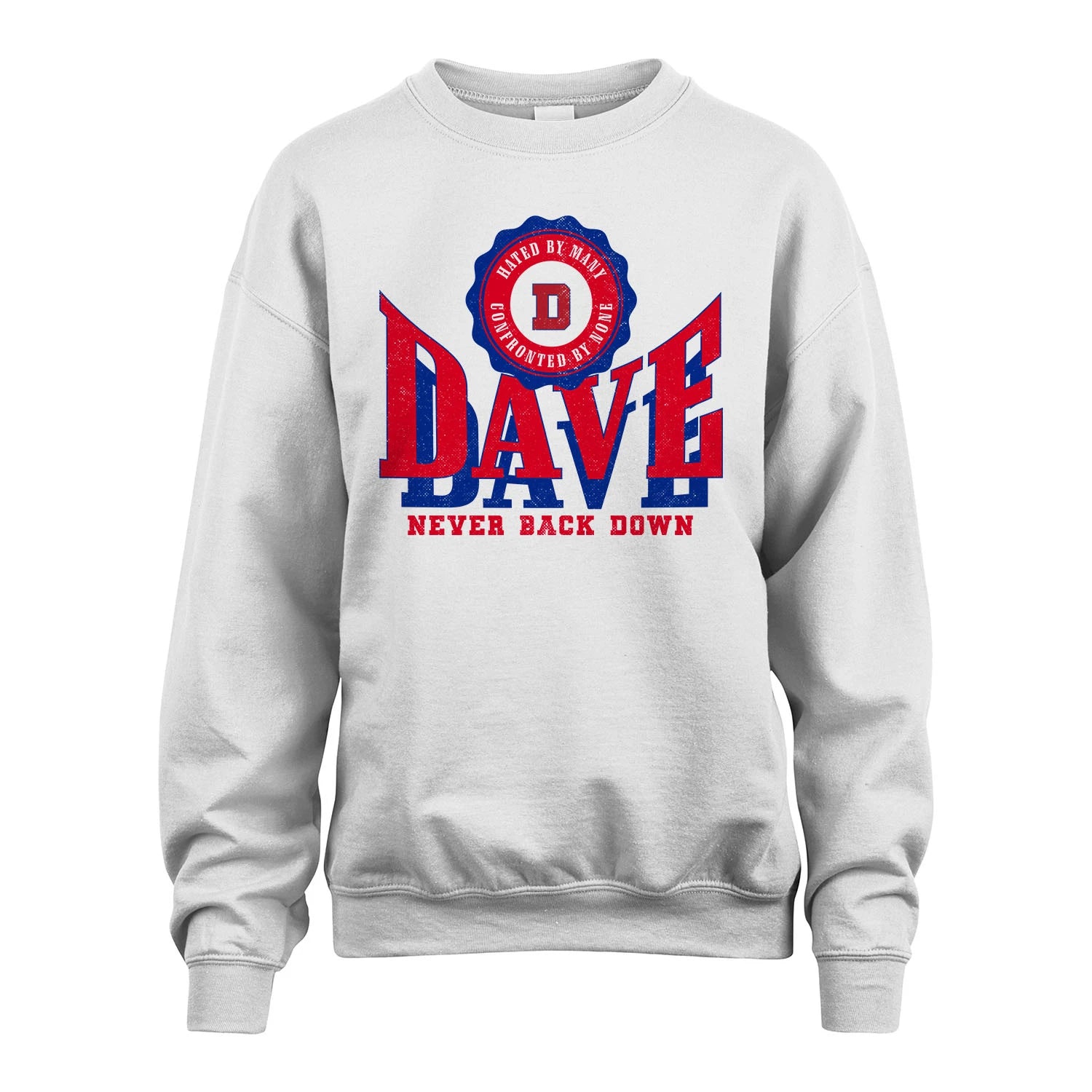Your Name Never Back Down Shirt DAVE M1-33