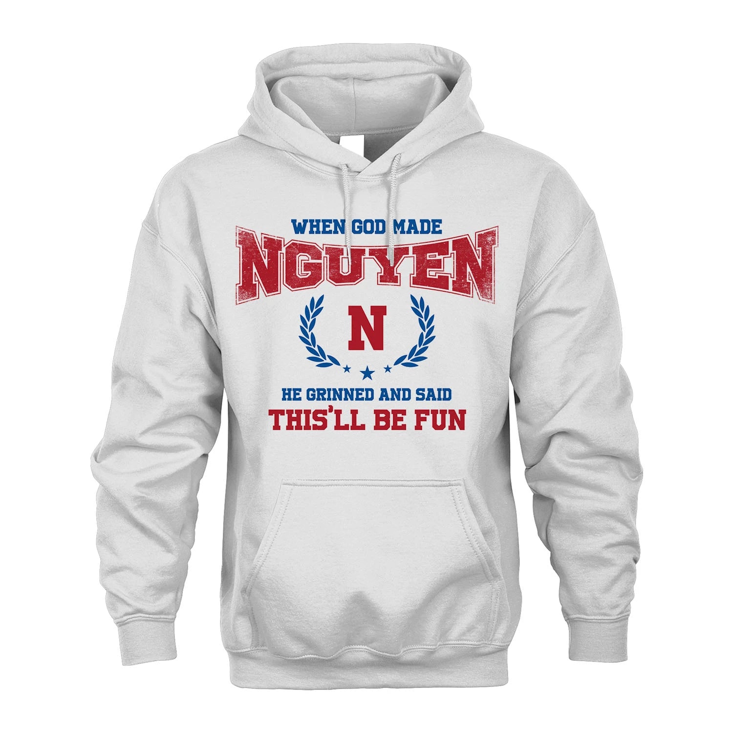 When God Made He Grinned And Said This'll Be Fun Shirt NGUYEN M1-12