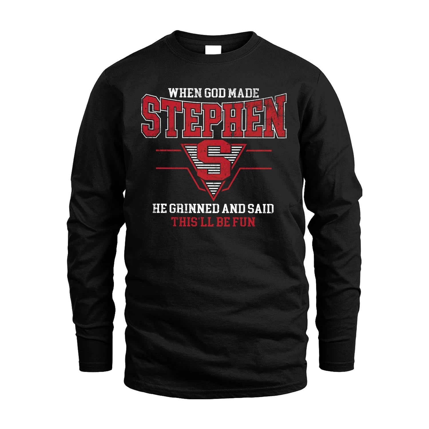 When God Made Your Name He Grinned And Said This'll Be Fun Baseball Shirt STEPHEN M1-29