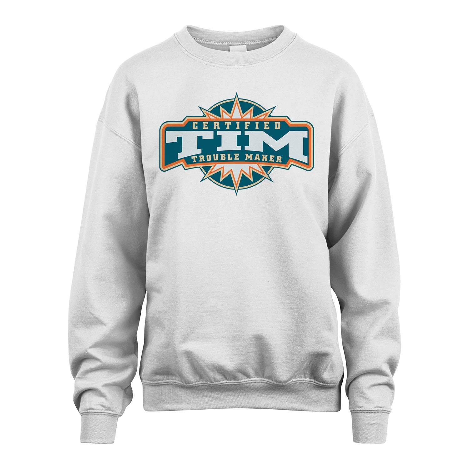 Certified Your Name Trouble Maker Shirt TIM M1-36