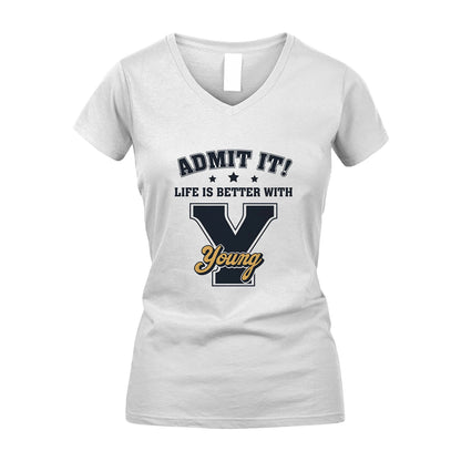 Life Is Better With Your Name Shirt YOUNG M1-17