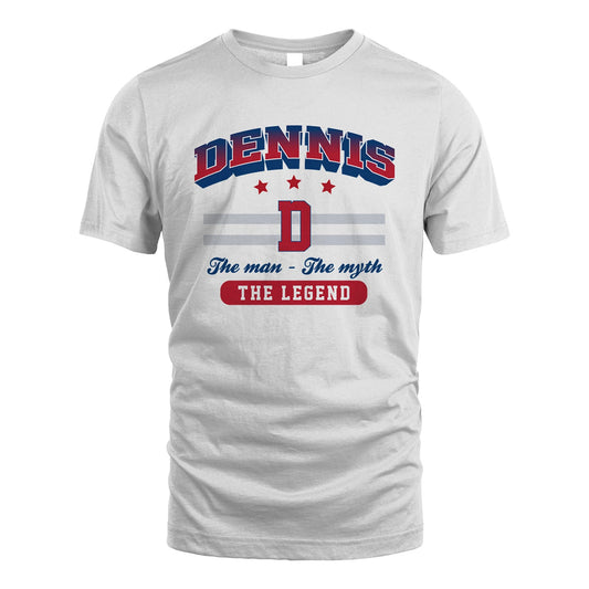 The Man The Myth The Legend With Your Name Shirt DENNIS M1-35