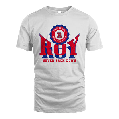 Your Name Never Back Down Shirt ROY M1-33
