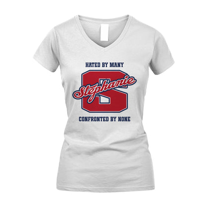 Hated By Many Confronted By None Personalized Name Shirt STEPHANIE M1-8