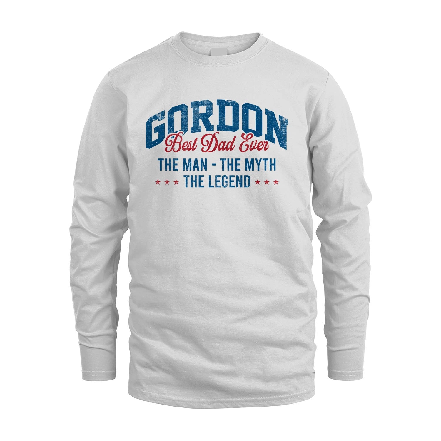 Best Dad Ever The Man The Myth The Legend GORDON M1-7
