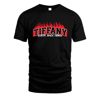 Never Back Down Your Name With Fire Shirt TIFFANY M1-37