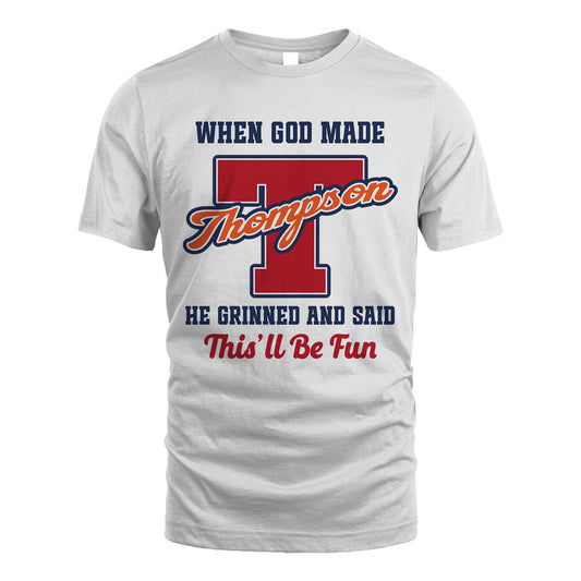 God Made Your Name Custom Shirt THOMPSON M1-16