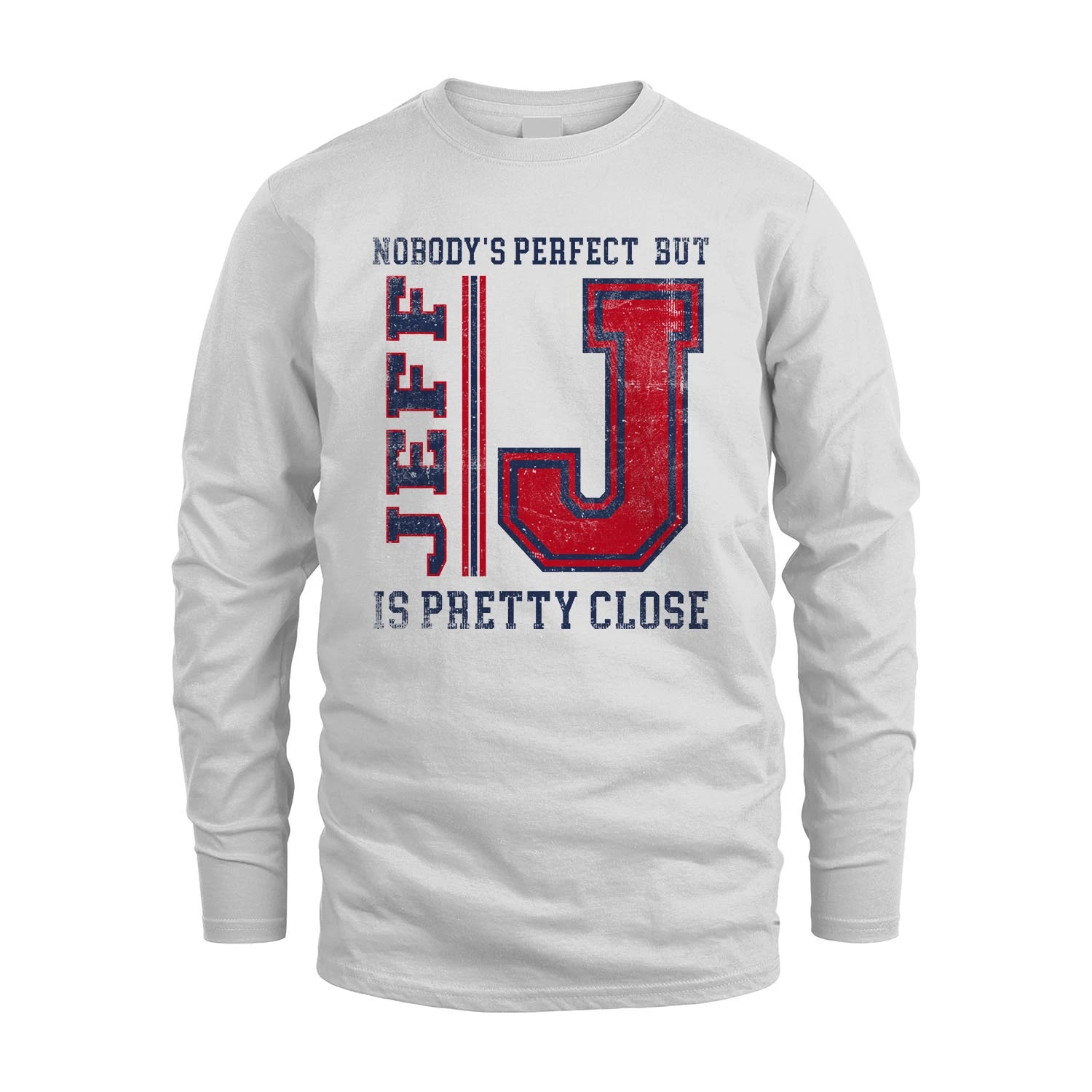 Nobody's Perfect, But Your Name Is Pretty Close JEFF M1-21