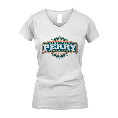 Certified Your Name Trouble Maker Shirt PERRY M1-36