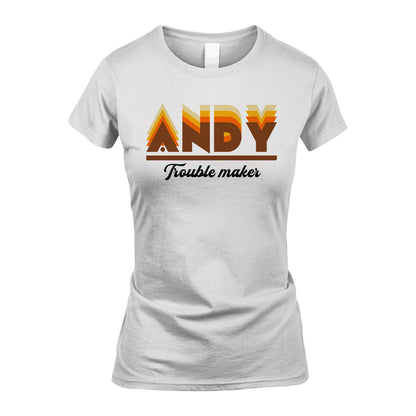 Your Name Trouble Maker Funny Shirt ANDY M1-34