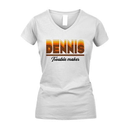 Your Name Trouble Maker Funny Shirt DENNIS M1-34