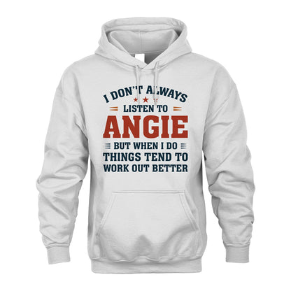 I Don't Always Listen To... ANGIE M1-2