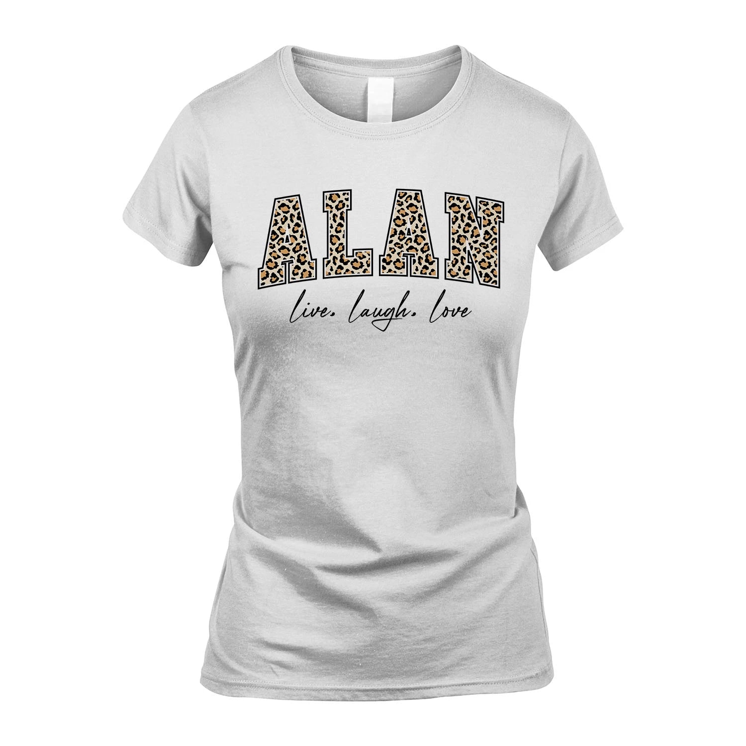 Live Laugh Love Custom Name With Leopard Pattern Shirt ALAN M1-13